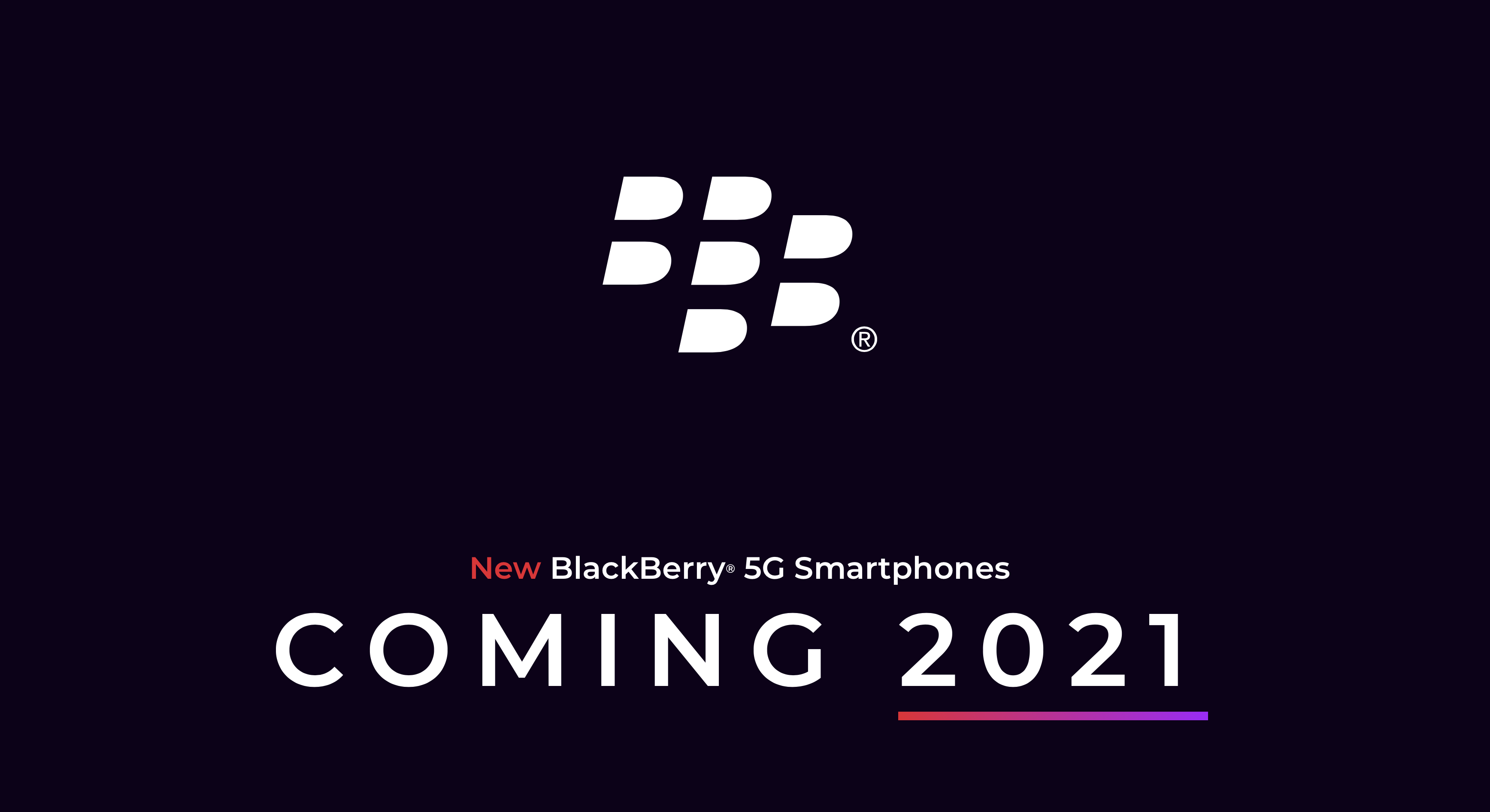 A Blast from the Past is Back: Blackberry 5G Phones Coming 2021